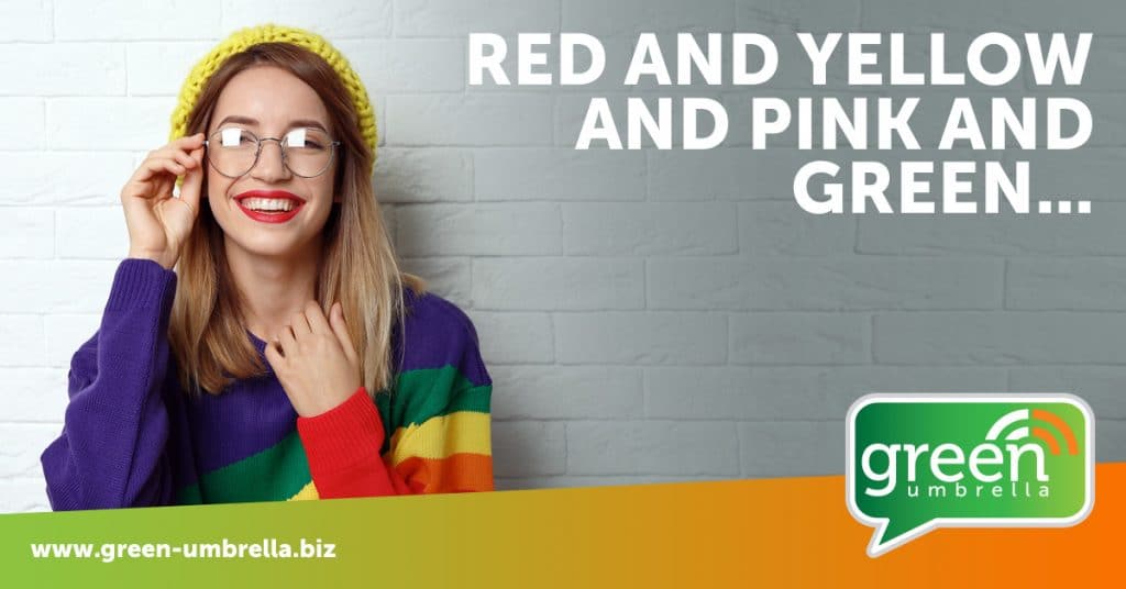 RED & YELLOW & PINK & GREEN.….WHY COLOUR CHOICE IS SO IMPORTANT IN MARKETING