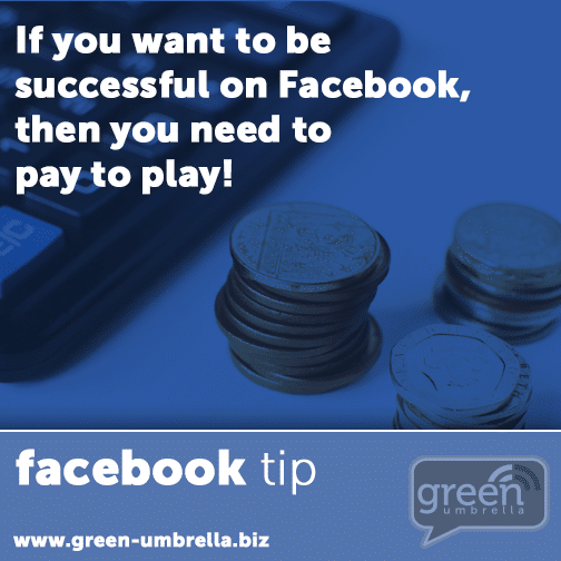 If you want to be successful on Facebook then you need to pay to play