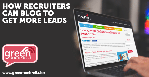 How Recruiters Can Blog to Get More Leads