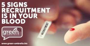 Five Signs Recruitment is in Your Blood