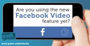 Are you using the new Facebook Video Feature?