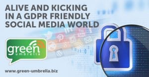 Alive and Kicking in a GDPR Friendly Social Media World