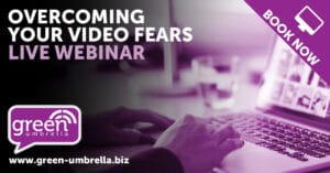 Overcoming your video fears – How to be confident on video
