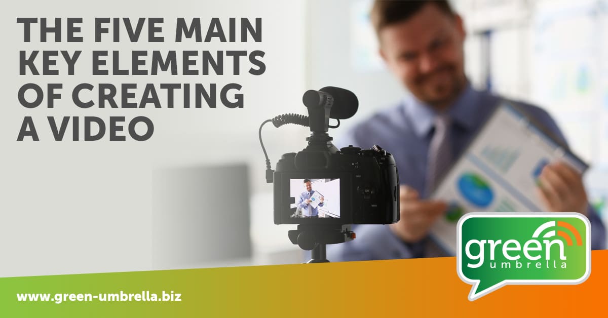 5 Key elements to creating a video