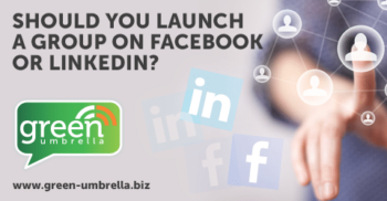 Should You Launch A Group on Facebook or LinkedIn?