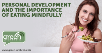 Personal Development and the Importance of Eating Mindfully