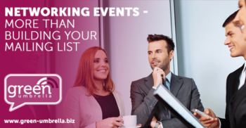 Networking Events – More than Just a Chance to Build Your Mailing List