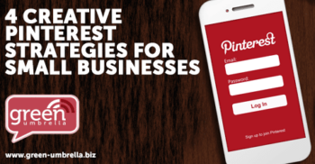 4 Creative Pinterest Strategies for Small Businesses