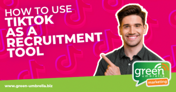 How To Use TikTok As A Recruitment Tool