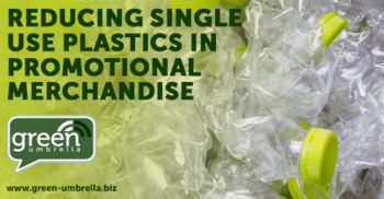 Ditching the Disposables - Reducing Single Use Plastics in Promotional Merchandise